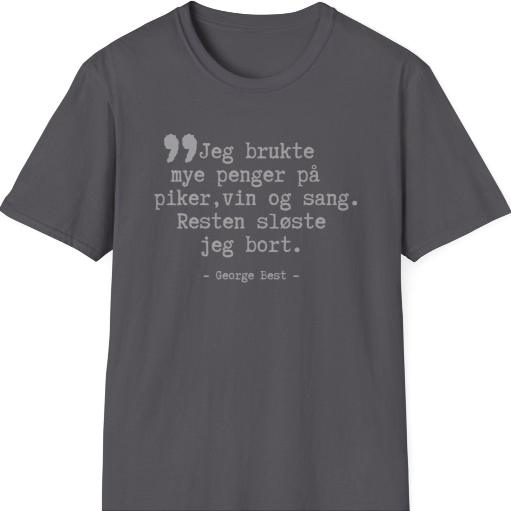 Grå T-skjorte med legendarisk George Best-sitat.