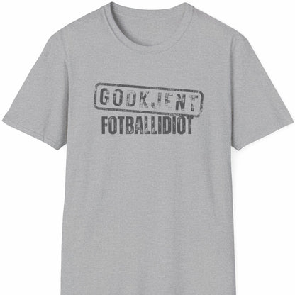 Grå t-skjorte med teksten Godkjent Fotballidiot