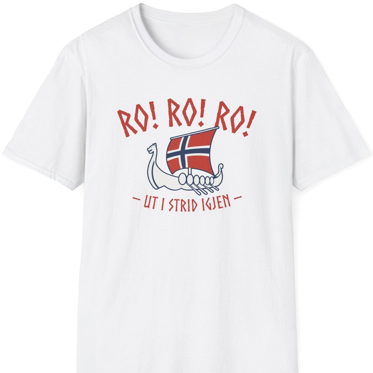 Hvit T-skjorte med teksten "Ro! Ro! Ro! Ut i strid igjen" og et vikingskip med norsk flagg. 