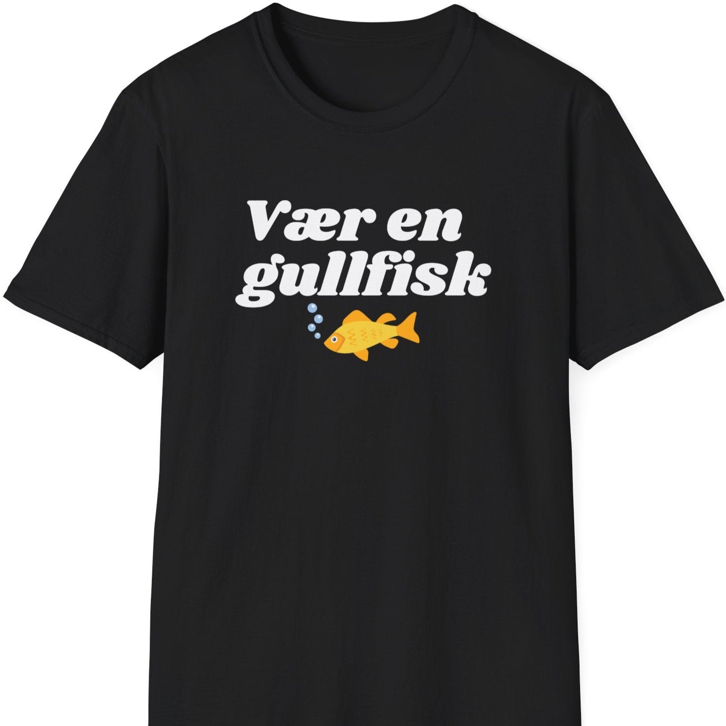 Sort t-skjorte med teksten "Vær en gullfisk"