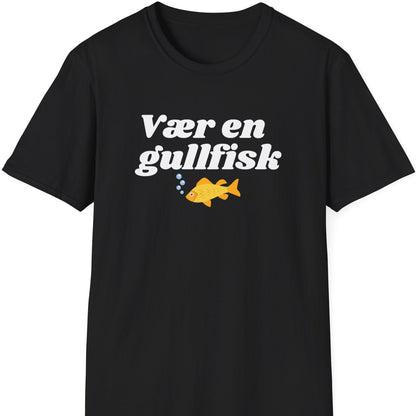 Sort t-skjorte med teksten "Vær en gullfisk"