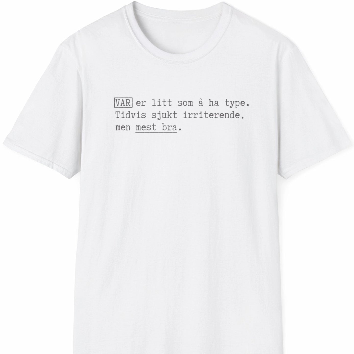 VAR. Som å ha type.